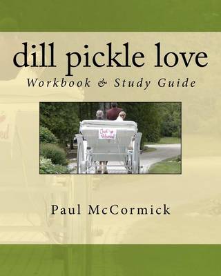 Book cover for Dill Pickle Love Workbook & Study Guide