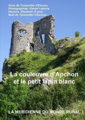 Book cover for La Couleuvre D'Apchon Et Le Petit Lapin Blanc