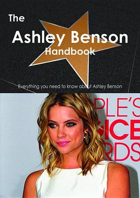 Book cover for The Ashley Benson Handbook - Everything You Need to Know about Ashley Benson