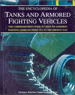 Book cover for The Encyclopedia of Tanks and Armored Fighting Vehicles