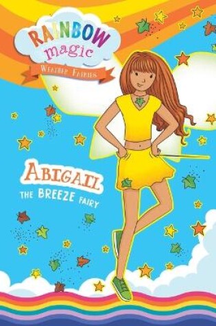 Cover of Rainbow Magic Weather Fairies #2: Abigail the Breeze Fairy