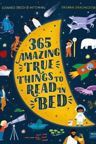 Cover of 365 Amazing True Things to Read in Bed