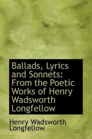 Cover of Ballads, Lyrics and Sonnets