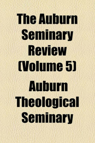 Cover of The Auburn Seminary Review Volume 5