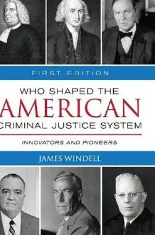 Cover of Who Shaped the American Criminal Justice System?