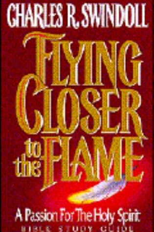 Cover of Flying Closer to the Flame Bible Study Guide
