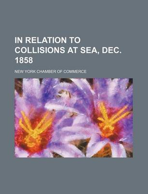 Book cover for In Relation to Collisions at Sea, Dec. 1858