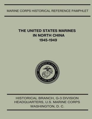 Book cover for The United States Marines in North China, 1945-1949