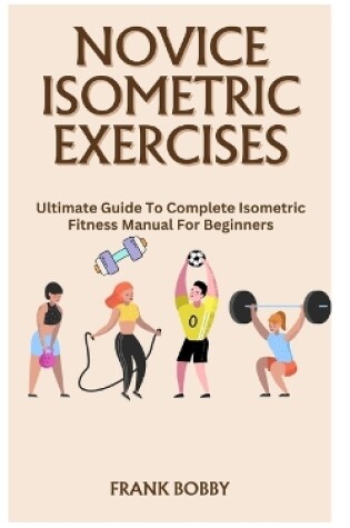 Cover of Novice Isometric Exercises