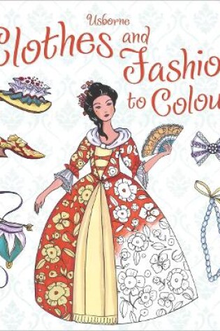 Cover of Clothes and Fashion to Colour