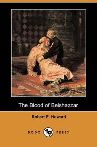 Cover of The Blood of Belshazzar (Dodo Press)