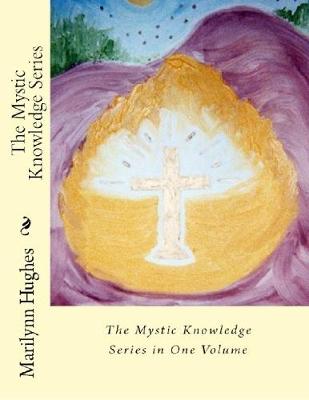 Book cover for The Mystic Knowledge Series: In One Volume