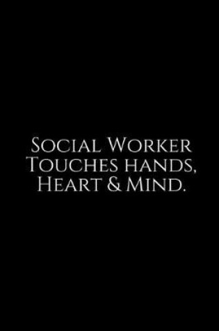 Cover of Social Worker Touches Hands