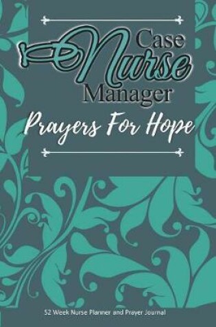 Cover of Nurse Case Manager - Prayers For Hope