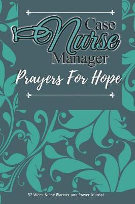 Book cover for Nurse Case Manager - Prayers For Hope