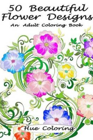 Cover of 50 Beautiful Flower Designs