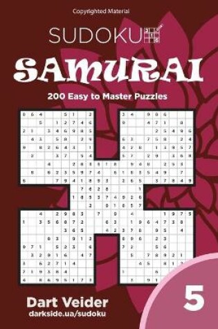 Cover of Sudoku Samurai - 200 Easy to Master Puzzles (Volume 5)