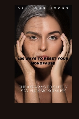 Cover of 100 Ways to Reset Your Monopause