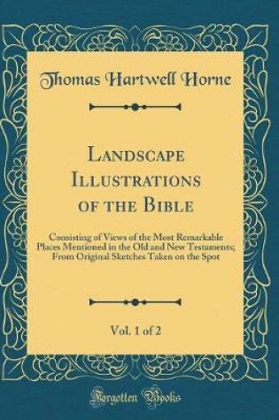 Cover of Landscape Illustrations of the Bible, Vol. 1 of 2