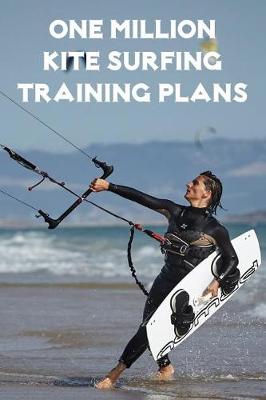 Book cover for One Million Kite Surfing Training Plans