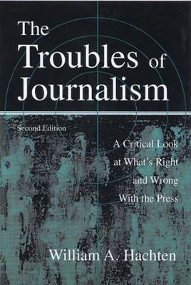 Book cover for The Troubles of Journalism