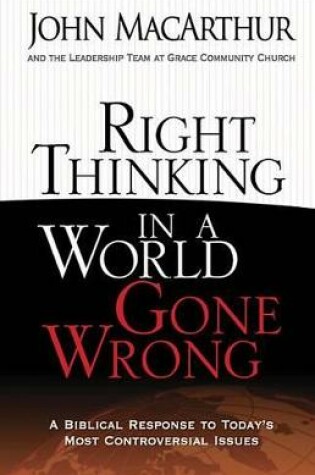 Cover of Right Thinking in a World Gone Wrong