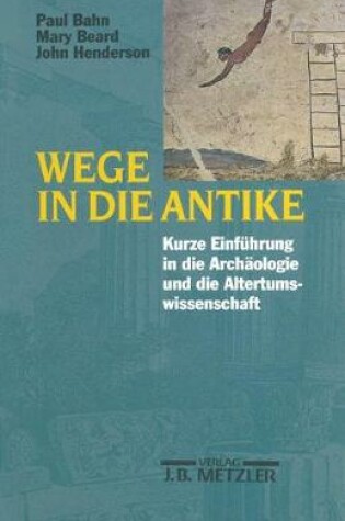 Cover of Wege in Die Antike