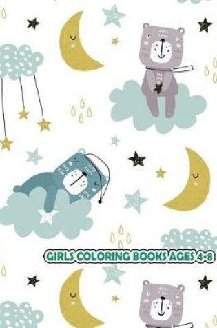 Cover of Girls Coloring Books Ages 4-8