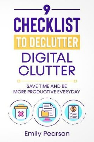 Cover of 9 Checklist To Declutter Digital Clutter