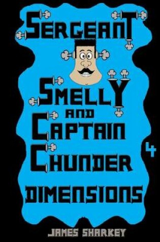 Cover of Sergeant Smelly & Captain Chunder