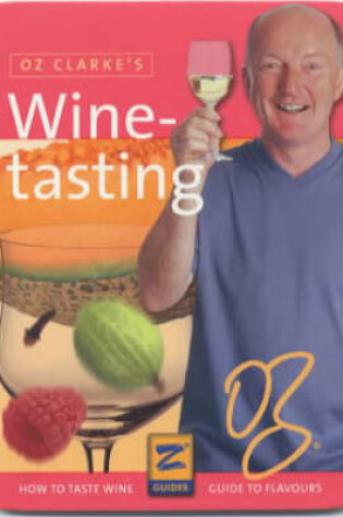 Cover of Oz Clarke's Winetasting