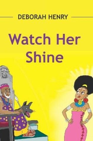 Cover of Deborah Henry Watch Her Shine