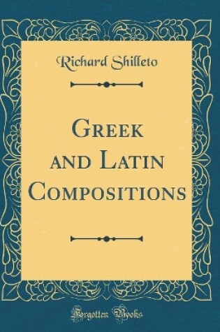 Cover of Greek and Latin Compositions (Classic Reprint)