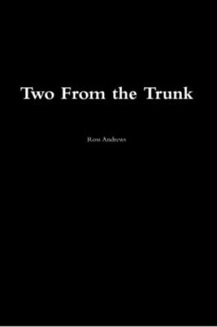 Cover of Two From the Trunk