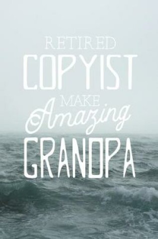 Cover of Retired Copyist Make Amazing Grandpa