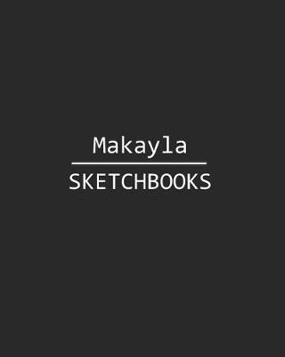 Book cover for Makayla Sketchbook