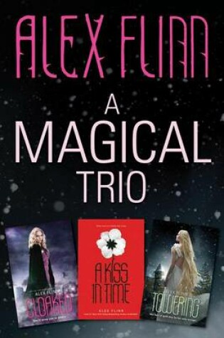 Cover of A Magical Alex Flinn 3-Book Collection