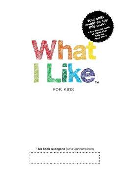 Cover of What I Like - For Kids