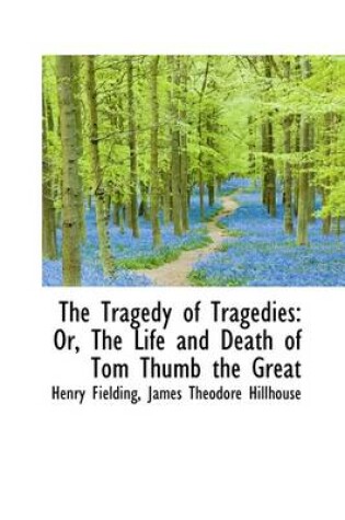 Cover of The Tragedy of Tragedies