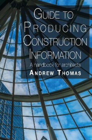 Cover of Guide to Producing Construction Information