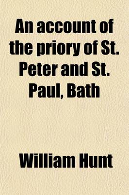 Book cover for An Account of the Priory of St. Peter and St. Paul, Bath