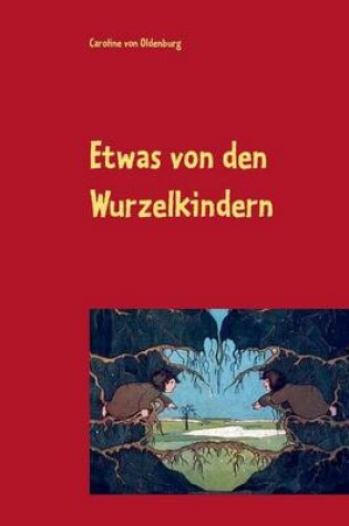 Cover of Etwas von den Wurzelkindern