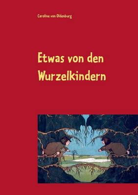 Book cover for Etwas von den Wurzelkindern