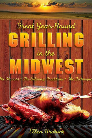 Cover of Great Year-Round Grilling in the Midwest