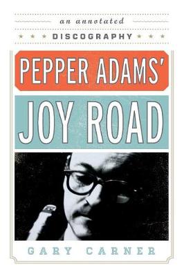 Book cover for Pepper Adams' Joy Road