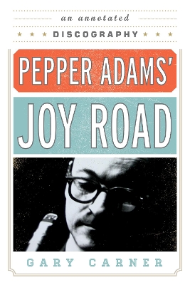 Book cover for Pepper Adams' Joy Road