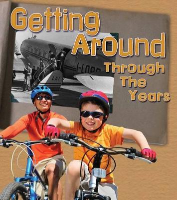 Book cover for Getting Around Through the Years: How Transportation Has Changed in Living Memory (History in Living Memory)