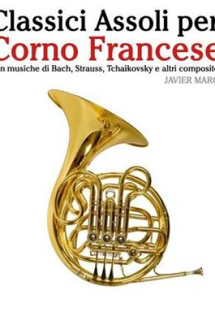 Cover of Classici Assoli Per Corno Francese