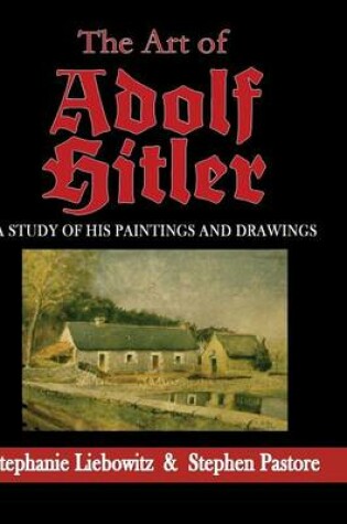 Cover of The Art of Adolf Hitler