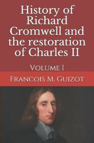 Cover of History of Richard Cromwell and the restoration of Charles II